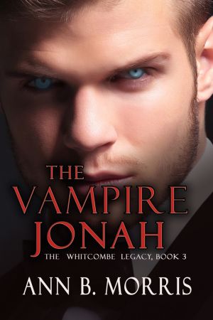 [Whitcombe Legacy 03] • The Vampire Jonah